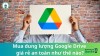 Bán và Mua Drive one không giới hạn dung lượng google one trọn đời (3)