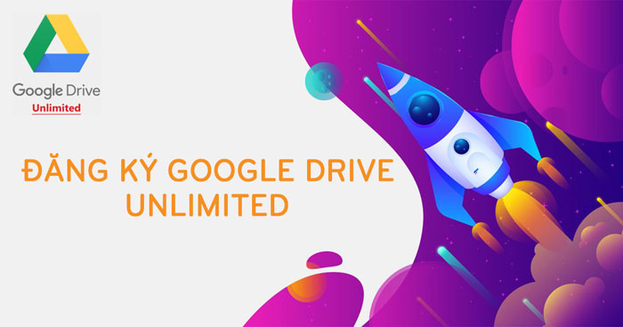 Cách Đăng ký Drive không giới hạn dung lượng google one cập nhật mới nhất (1)