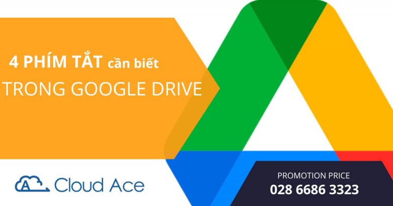 Phím tắt hữu ích drive tạo tài khoản drive google one không giới hạn dung lượng